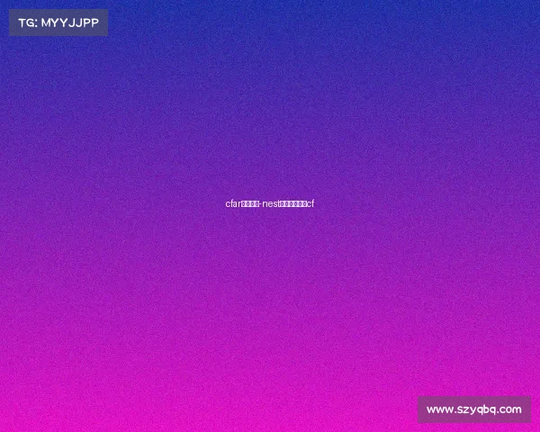 cfar电子竞技-nest全国电子竞技cf cfar电子竞技-nest全国电子竞技cf